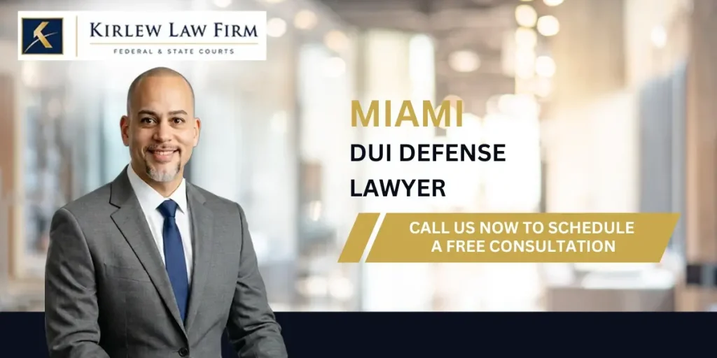 Trusted Miami DUI Defense Lawyer