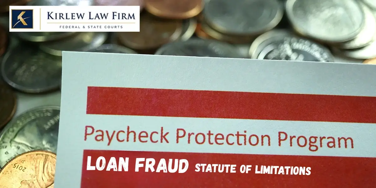 PPP Loan Fraud Statute of Limitations – Too Late to Be Charged?