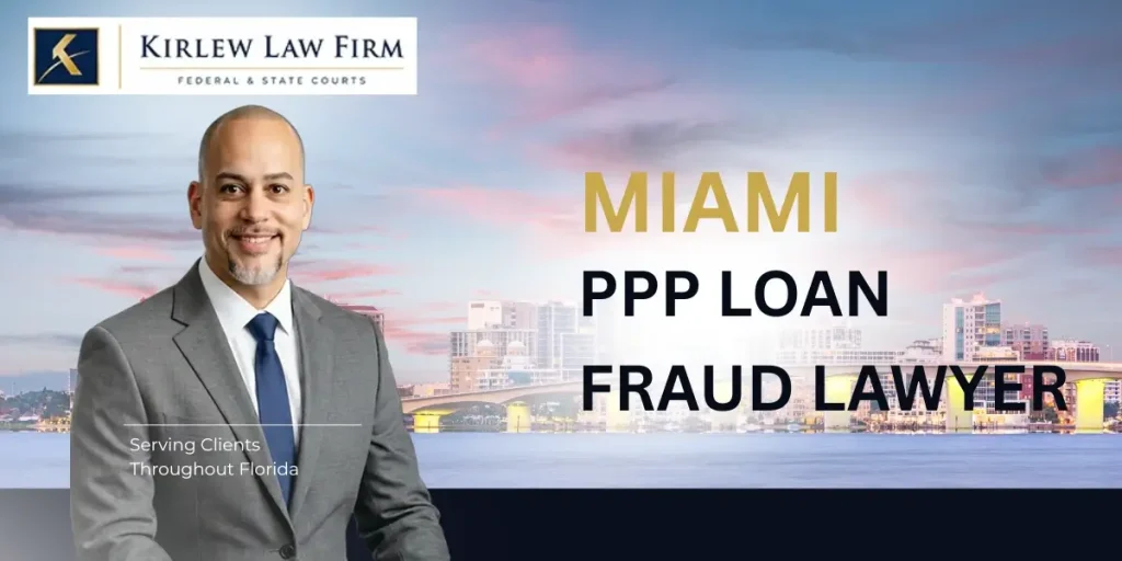 Best Miami PPP Loan Fraud Lawyer