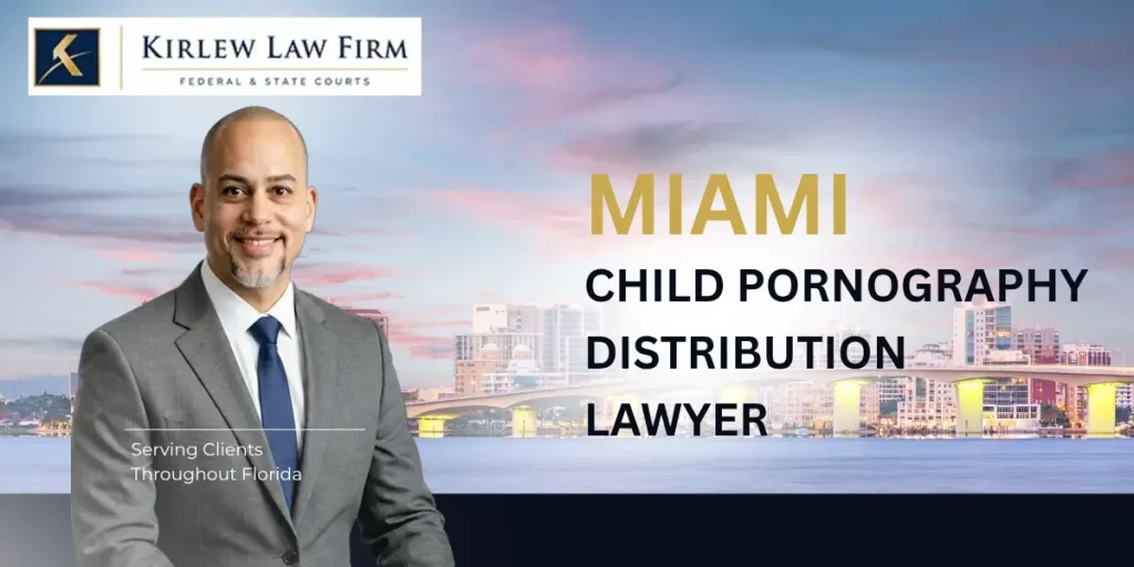 Skilled Orlando PPP loan fraud lawyer Best Miami Child Pornography Distribution Lawyer