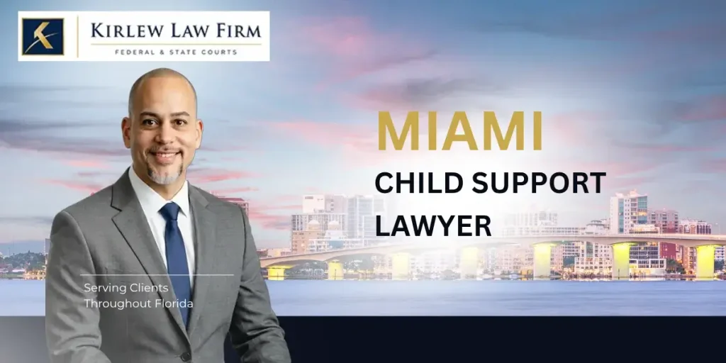 Best Miami Child Support Lawyer